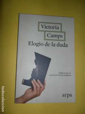 Elogio de la duda, Victoria Camps, ed. Arpa