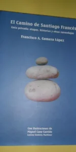 El camino de Santiago Francés, Francisco A. Gomera, ed. Litopress, Córdoba, dedicado por el autor