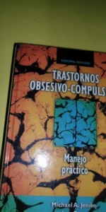 Trastornos obsesivo-compulsivos, Manejo Práctico, Jenike, Baer, Minichiello, ed. Harcourt