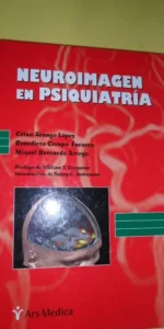 Neuroimagen en psiquiatría, Arango, Crespo y Bernardo, ed. Ars Médica