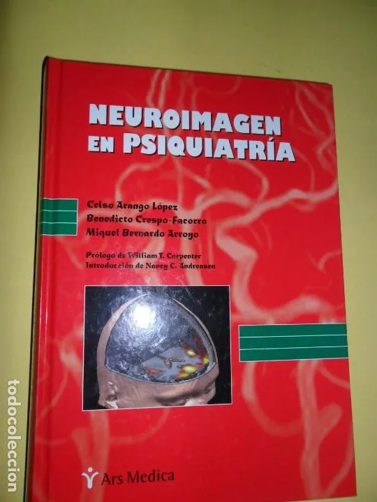 Neuroimagen en psiquiatría, Arango, Crespo y Bernardo, ed. Ars Médica Neuroimagen en psiquiatría, Arango, Crespo y Bernardo, ed. Ars Médica