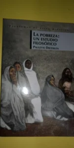 la pobreza: un estudio filosófico, Paulette Dieterlen, ed. Fondo de Cultura Económico