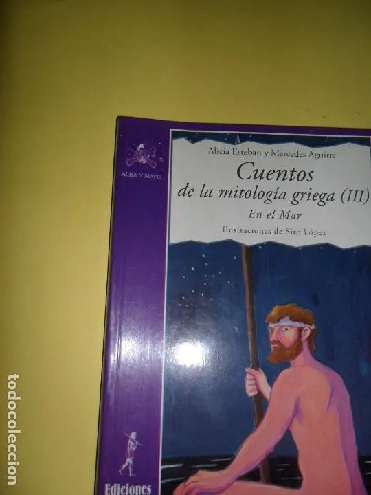 Cuentos de la mitología griega III, En el mar, Alicia Esteban, Mercedes Aguirre, ed. de la Torre Cuentos de la mitología griega III, En el mar, Alicia Esteban, Mercedes Aguirre, ed. de la Torre