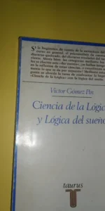 Ciencia de la Lógica y Lógica del sueño, Víctor Gómez Pin, ed. Taurus