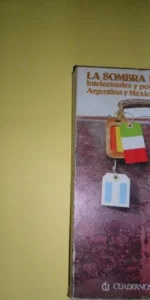 la sombra del poder, Intelectuales y política en España, Argentina y México, Juan F. Marsal