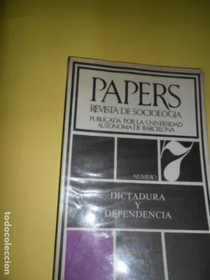 Papers 7, Revista de Sociología, Dictadura y dependencia, ed. Península