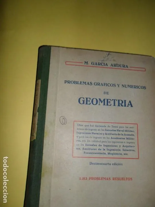 Problemas gráficos y numéricos de geometría, García Ardura, Madrid, 1963 Problemas gráficos y numéricos de geometría, García Ardura, Madrid, 1963