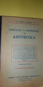 Ejercicios y problemas de aritmética, García Ardura, Madrid, 1967