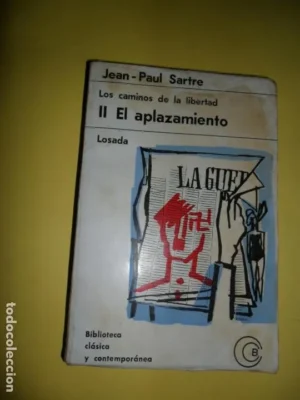 Los caminos de la libertad, I y II, La edad de la razón, El aplazamiento, Jean Paul Sartre, Losada