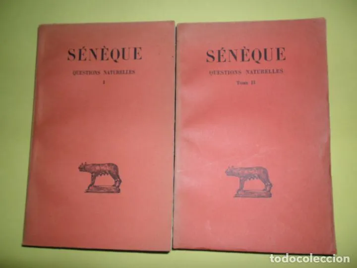 Sénèque, Questions naturelles, 2 vols., en griego y en francés, ed. Les Belles Lettres, París, 1961 Sénèque, Questions naturelles, 2 vols., en griego y en francés, ed. Les Belles Lettres, París, 1961