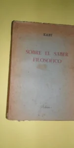Sobre el saber filosófico, Kant, ed. Adán, 1943, prólogo Julián Marías
