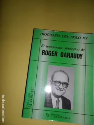 El testamento filosófico de Roger Garaudy, ed. Cantarabia