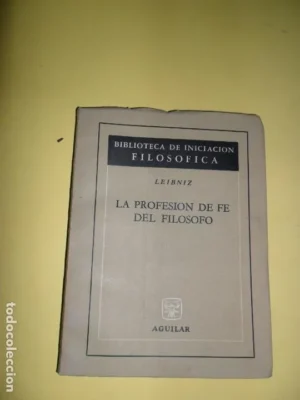 La profesión de fe del filósofo, Leibniz, ed. Aguilar