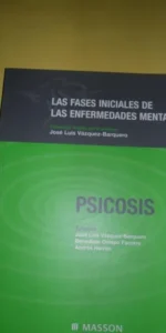 Las fases iniciales de las enfermedades mentales vol.4: Nuevos enfoques para la intervención en primeros episodios de psicosis Las fases iniciales de las enfermedades mentales vol.4: Nuevos enfoques para la intervención en primeros episodios de psicosis