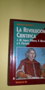 La revolución científica, López Piñero, Navarro, Portela, ed. Historia 16