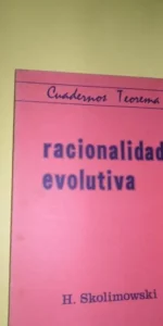 Racionalidad evolutiva, H. Skolimowski, ed. Teorema