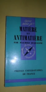 Matière et antimatière Matière et antimatière