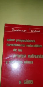 Sobre proposiciones formalmente indecibles de los principia mathematica y sistemas afines, Gödel