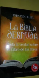 La biblia desnuda, Toda la verdad sobre el libro de los libros, Fernando Klein, ed. Arcopress