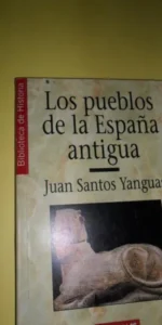Los pueblos de la España antigua, Juan Santos Yanguas, 2 libros, ed. Historia 16