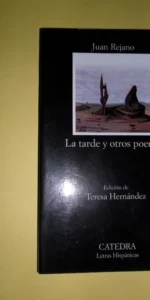 La tarde y otros poemas, Juan Rejano, ed. Cátedra