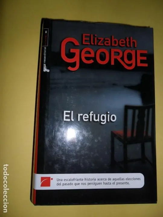 El refugio, Elizabeth George, ed. Martínez Roca El refugio, Elizabeth George, ed. Martínez Roca