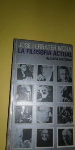 La filosofía actual, José Ferrater Mora, ed. Alianza