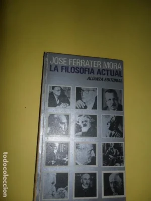La filosofía actual, José Ferrater Mora, ed. Alianza