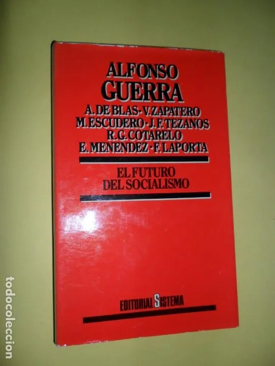 El futuro del socialismo, VVAA, Alfonso Guerra, ed. Sistema El futuro del socialismo, VVAA, Alfonso Guerra, ed. Sistema