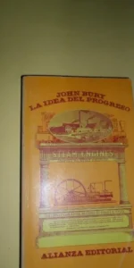 La idea del progreso, John Bury, ed. Alianza