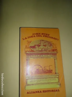 La idea del progreso, John Bury, ed. Alianza