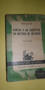 Cartas a un escéptico en materia de religión, Jaime Balmes, colección Austral