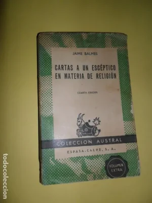 Cartas a un escéptico en materia de religión, Jaime Balmes, colección Austral