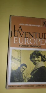 La juventud europea y otros ensayos, José Luis Aranguren, ed. Seix Barral