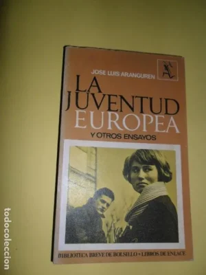 La juventud europea y otros ensayos, José Luis Aranguren, ed. Seix Barral