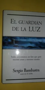 El guardián de la luz, Sergio Bambarén, ed. Vergara