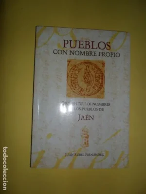 Pueblos con nombre propio, Origen de los nombres de los pueblos de Jaén, Juan Rubio, 2004