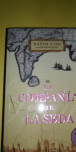 la compañía de la seda, David Liss, ed. DeBolsillo la compañía de la seda, David Liss, ed. DeBolsillo