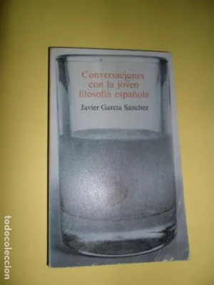 Conversaciones con la joven filosofía española, Javier García Sánchez, ed. Península