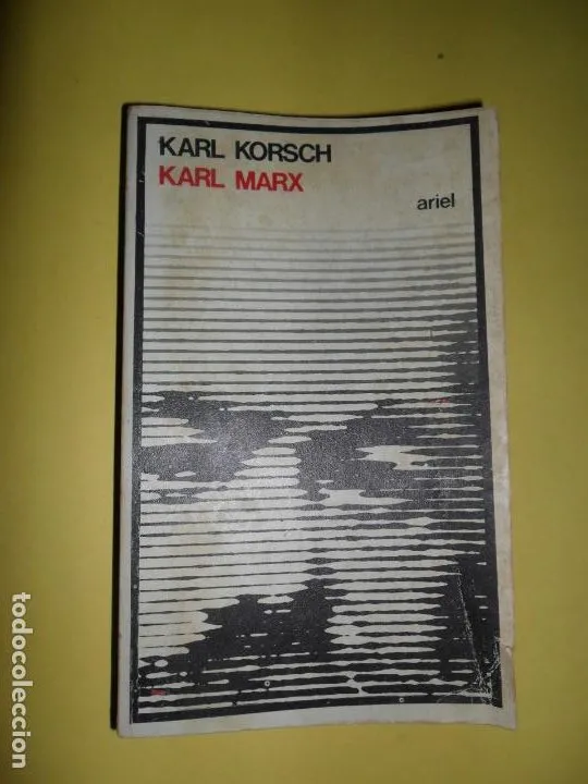 Karl Marx, Karl Korsch, ed. Ariel Karl Marx, Karl Korsch, ed. Ariel