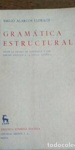 Gramática estructural : según la escuela de Copenhague y con especial atención a la lengua española Gramática estructural : según la escuela de Copenhague y con especial atención a la lengua española