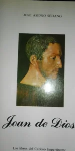 Joan de Dios, Josè Asenjo Sedano, ed. Don Quijote Joan de Dios, Josè Asenjo Sedano, ed. Don Quijote