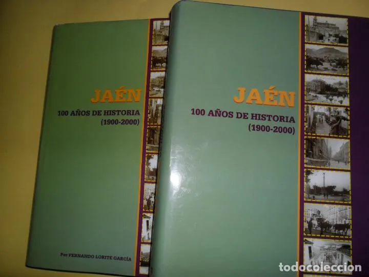 Jaén, 100 años de historia, Tomo I (1900-1930), Tomo II (1931-1960), Fernando Lorite García, ed. Jaén, 100 años de historia, Tomo I (1900-1930), Tomo II (1931-1960), Fernando Lorite García, ed.