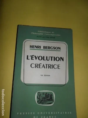 L’Évolution créatice, Henri Bergson, en francés, ed. Presses Universitaires de France