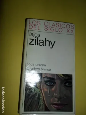 Vida serena, El velero blanco, Lajos Zilahy, ed. G.P.