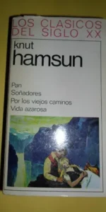 Pan, Soñadores, Por los viejos caminos, Vida Azarosa, Knut Hamsun, ed. G.P.