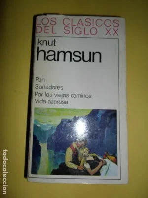 Pan, Soñadores, Por los viejos caminos, Vida Azarosa, Knut Hamsun, ed. G.P.