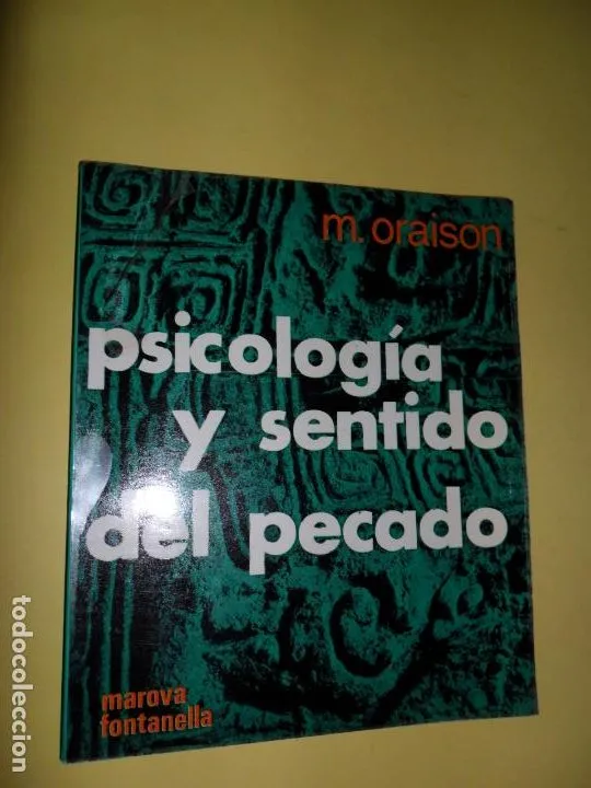Psicología y sentido del pecado, M. Oraison, ed. Marova Fontanella Psicología y sentido del pecado, M. Oraison, ed. Marova Fontanella