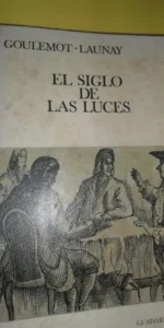 El siglo de las luces, Goulrmot-Launay, ed. Guadarrama