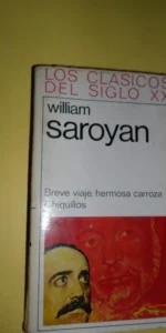 Breve viaje, Hermosa carroza, Chiquillos, William Saroyan, ed. GP